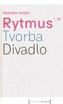 Rytmus, tvorba, divadlo - I. díl
