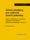 Účetní předpisy pro vybrané účetní jednotky. Praktický komentář