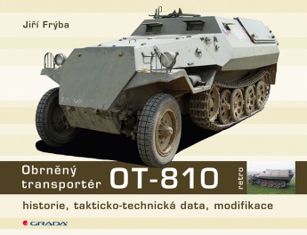 Obrněný transportér OT- 810 - historie, takticko-technická data, modifikace