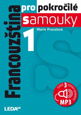 Francouzština pro pokročilé samouky 1. díl + mp3, 2. vydání