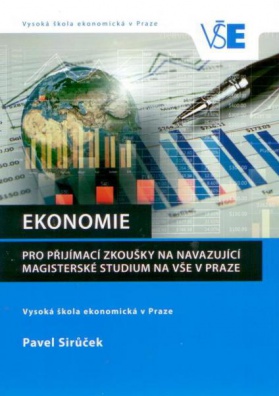 Ekonomie pro přijímací zkoušky na navazující magisterské studium na VŠE v Praze, 6. vydání