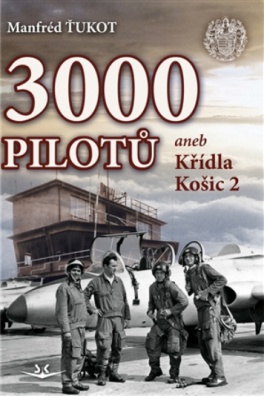 3000 Pilotů aneb Křídla Košic 2