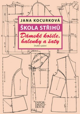 Škola střihů - dámské košile, halenky a šaty, 2. vydání