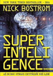 Superinteligence: Až budou stroje chytřejší než lidé