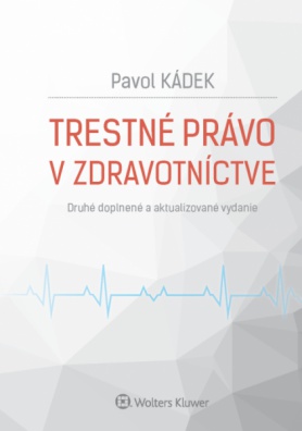 Trestné právo v zdravotníctve, 2. vydanie