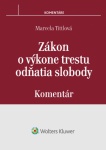 Zákon o výkone trestu odňatia slobody - komentár