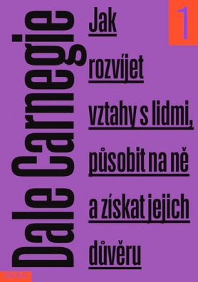 Jak rozvíjet vztahy s lidmi, působit na ně a získat jejich důvěru, 2. vydání
