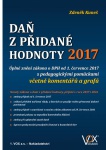 Daň z přidané hodnoty 2017-úplné znění zákona o DPH od 1. července 2017 s pedagogickými pomůckami