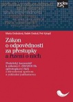 Zákon o odpovědnosti za přestupky a řízení o nich. Praktický komentář k zákonu č. 250/2016 Sb.