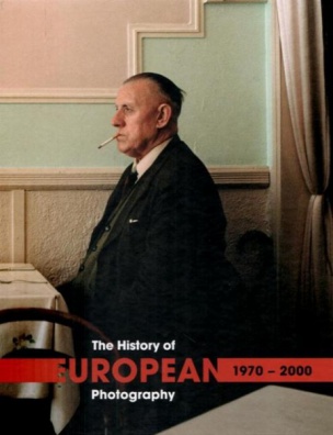 The History of European Photography 1970 - 2000