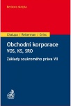 Obchodní korporace - VOS, KS, SRO. Základy soukromého práva VII