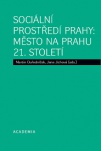 Sociální prostředí Prahy: město na prahu 21. století