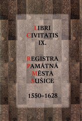 Libri Civitatis IX. - Registra památná Města Sušice