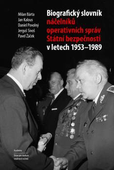 Biografický slovník náčelníků operativních správ StB v letech 1953-1989