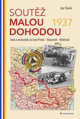 Soutěž Malou dohodou 1937 - Auta a motocykly na trati Praha – Bukurešť – Bělehrad