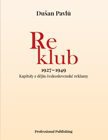 Reklub 1927 – 1949 - Kapitoly z dějin československé reklamy