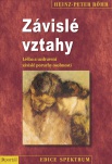 Závislé vztahy. Léčba a uzdravení závislé poruchy osobnosti