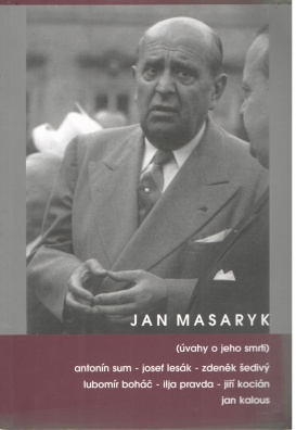 Jan Masaryk : (úvahy o jeho smrti)
