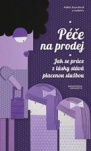 Péče na prodej. Jak se práce z lásky stává placenou službou