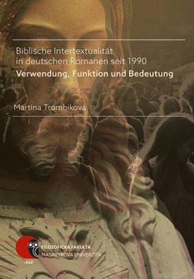 Biblische Intertextualität in deutschen Romanen seit 1990. Verwendung, Funktion und Bedeutung
