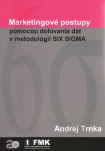 Marketingové postupy pomocou dolovania dát v metodológii SIX SIGMA
