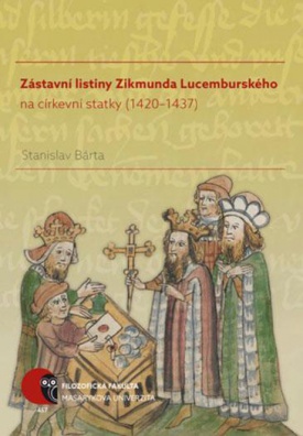 Zástavní listiny Zikmunda Lucemburského na církevní statky (1420 - 1437)