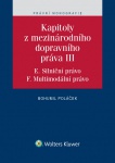Kapitoly z mezinárodního dopravního práva III (E. Silniční právo, F. Multimodální právo)