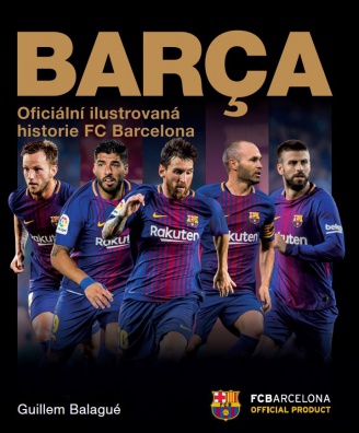 Barça: oficiální ilustrovaná historie FC Barcelona