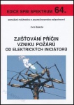 64. Zjišťování příčin vzniku požárů od elektrických iniciátorů