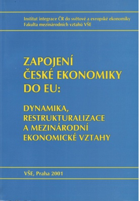 Zapojení české ekonomiky do EU - dynamika, restrukturalizace a mezinárodní ekonomické vztahy