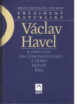 Prezident republiky Václav Havel a jeho vliv na československý a český právní řád