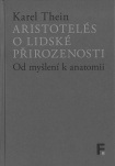 Aristotelés o lidské přirozenosti: Od myšlení k anatomii
