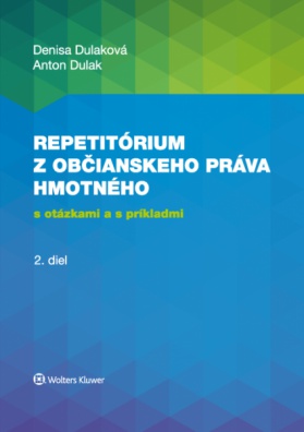 Repetitórium občianskeho práva hmotného s otázkami a s príkladmi, 2. diel.