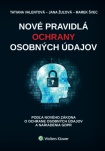 Nové pravidlá ochrany osobných údajov - podľa zákona o ochrane osobných údajov a nariadenia GDPR