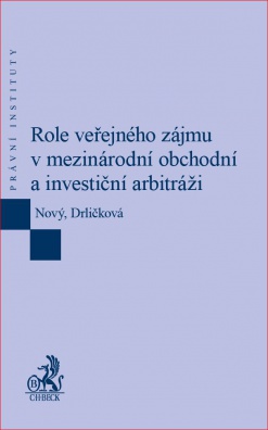 Role veřejného zájmu v mezinárodní obchodní a investiční arbitráži