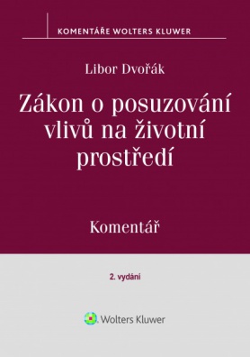 Zákon o posuzování vlivů na životní prostředí (100/2001 Sb.) - komentář, 2. vydání