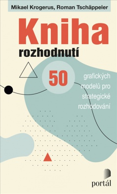 Kniha rozhodnutí - 50 grafických modelů pro strategické