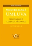 Montrealská úmluva – Mezinárodní letecká přeprava. Komentář