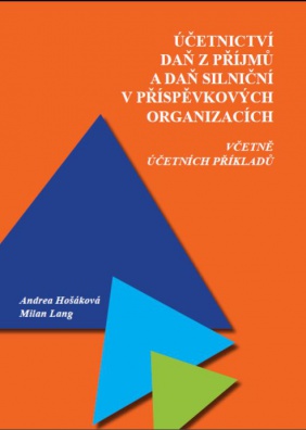 Účetnictví, daň z příjmů a daň silniční v příspěvkových organizacích - včetně účetních příkladů