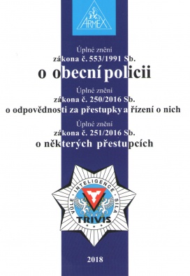 Zákon o obecní policii č. 553/1991 Sb., Zákon o přestupcích č. 200/1990 Sb., 2018 (14. vydání)