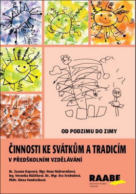 Činnosti ke svátkům a tradicím v předškolním vzdělávání (od podzimu do jara)
