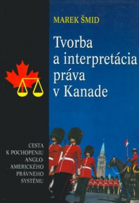 Tvorba a interpretácia práva v Kanade