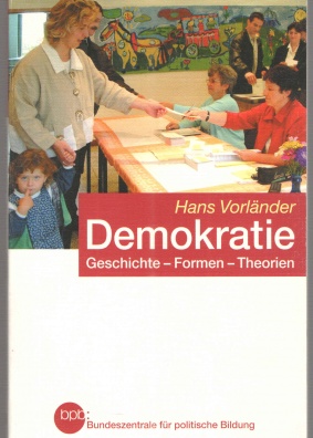 Demokratie. Geschichte-Formen-Theorien