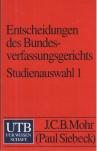 Entscheidungen des Bundesverfassungsgerichts - Studienauswahl 1