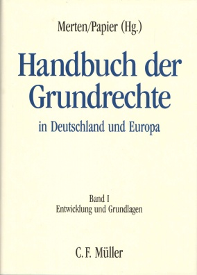 Handbuch der Grundrechte in Deutschland und Europa Band I.