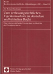 Zum verfassungsrechtlichen Eigentumschutz im deutschen und britischen Recht