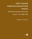 Svět italské komicko-realistické poezie. Toskánská komicko-realistická poezie z let 1260-1492