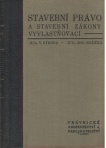 Stavební právo podle zákona č. 86 říš. Zák. Z r. 192 a stavební zákony vyvlastňovací