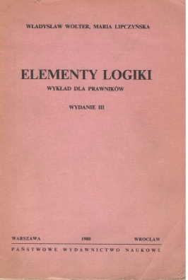 Elementy Logiki - Wyklad dla prawników - Wydanie III