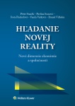 Hľadanie novej reality: Nové dimenzie ekonómie a spoločnosti
